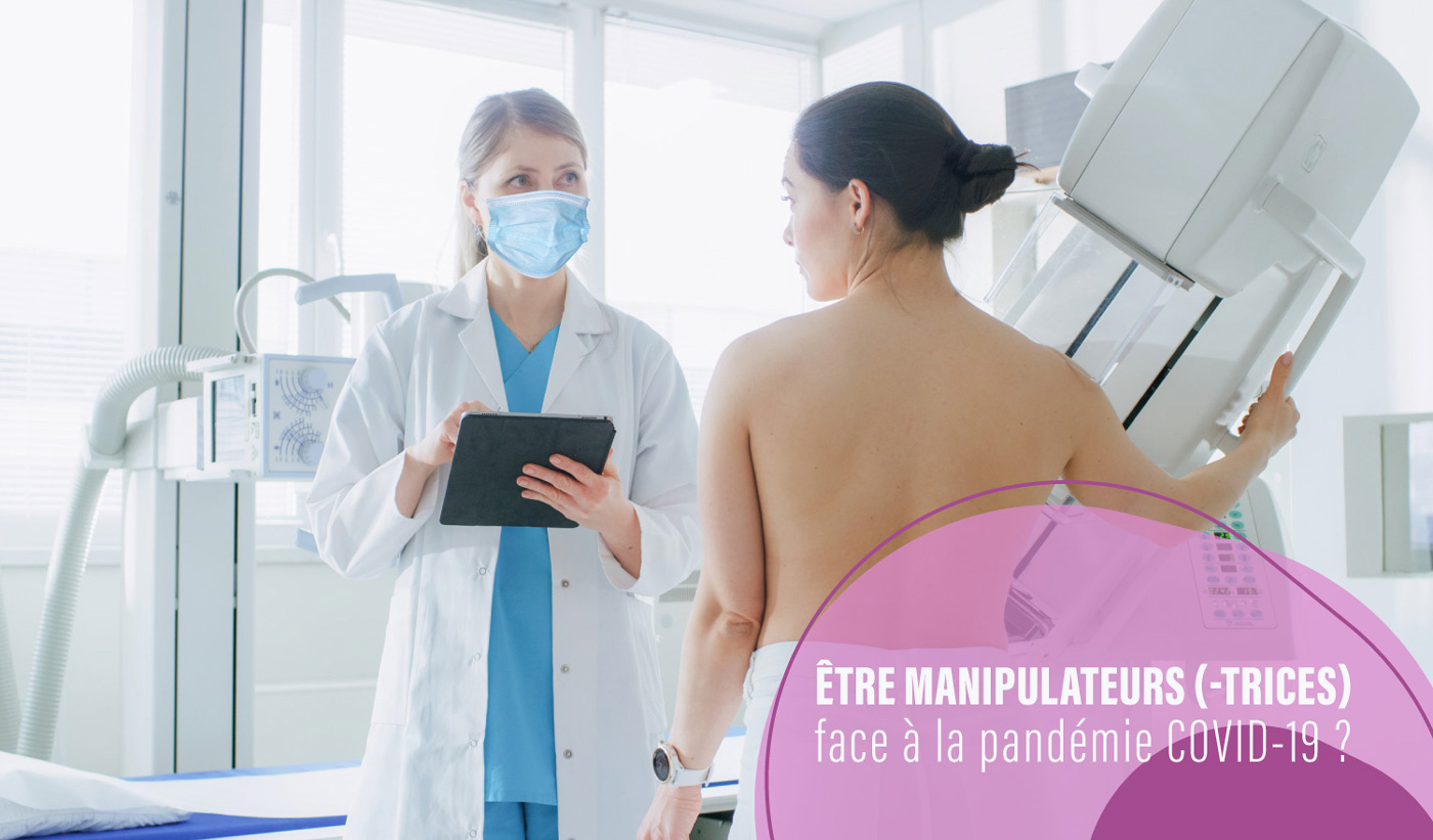 Être Manipulateurs (-trices) en mammographie face à la pandémie COVID-19